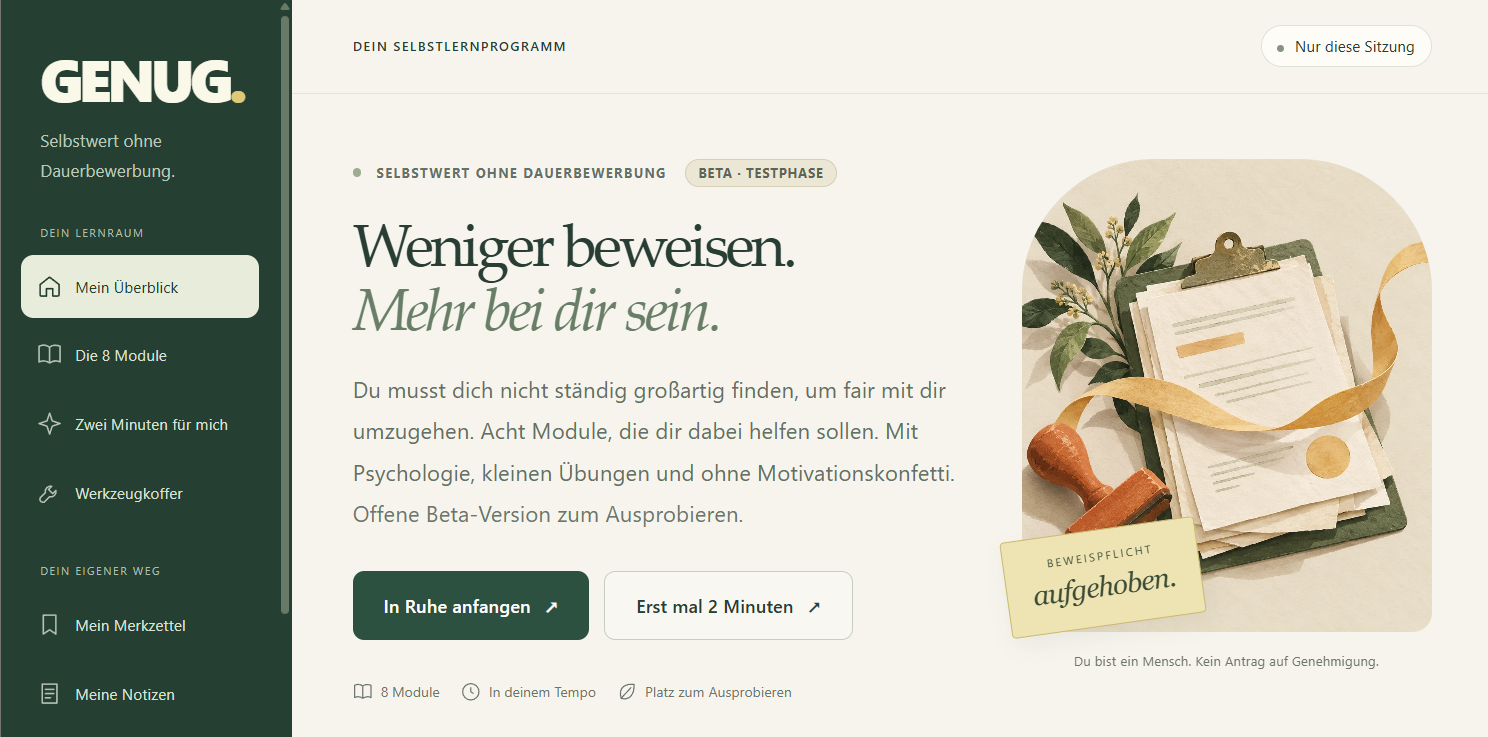 Screenshot der GENUG.-Startseite: dunkle Sidebar mit Navigation, helles Fenster mit „Weniger beweisen. Mehr bei dir sein.“